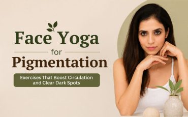Face Yoga for Pigmentation